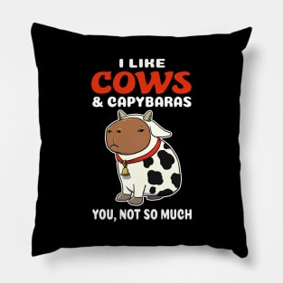 I Like Cows and Capybaras you not so much cartoon Pillow