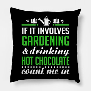 Gardening and Hot chocolate Pillow