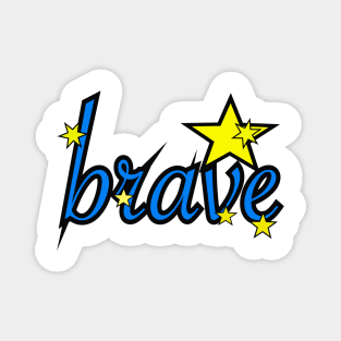 Brave! Magnet