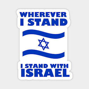 wherever i stand i stand with israel Magnet