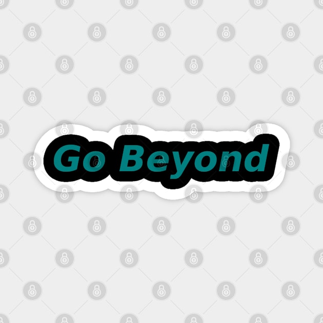 Go Beyond Magnet by Mohammad Ibne Ayub