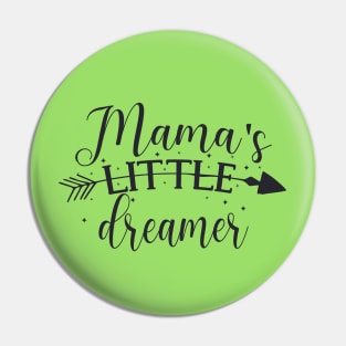 Mama's Little Dreamer Mama's Little Treasure Cute gift for baby Pin