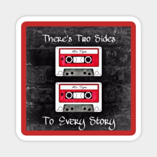 Two Sides To Every Story (Red Tapes) Magnet