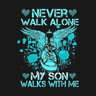 My Son Walks With Me T-Shirt