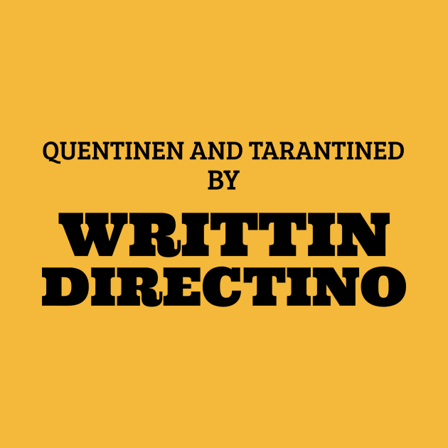 Quentinen and Tarantined by Writtin Directino by Bestseller