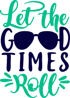 Let The Good Times Roll Magnet