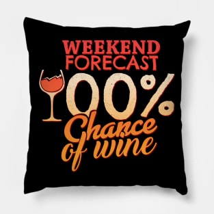 '100% Chance Of Wine' Awesome Wine Lover Gift Shirt Pillow