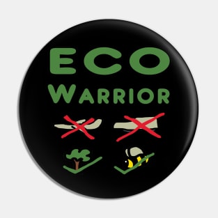 Eco Warrior Pin