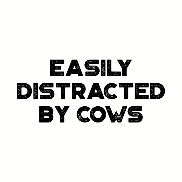 Easily Distracted By Cows Funny Vintage Retro by truffela
