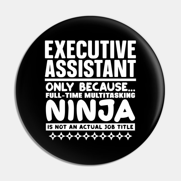 Executive Assistant Pin by colorsplash