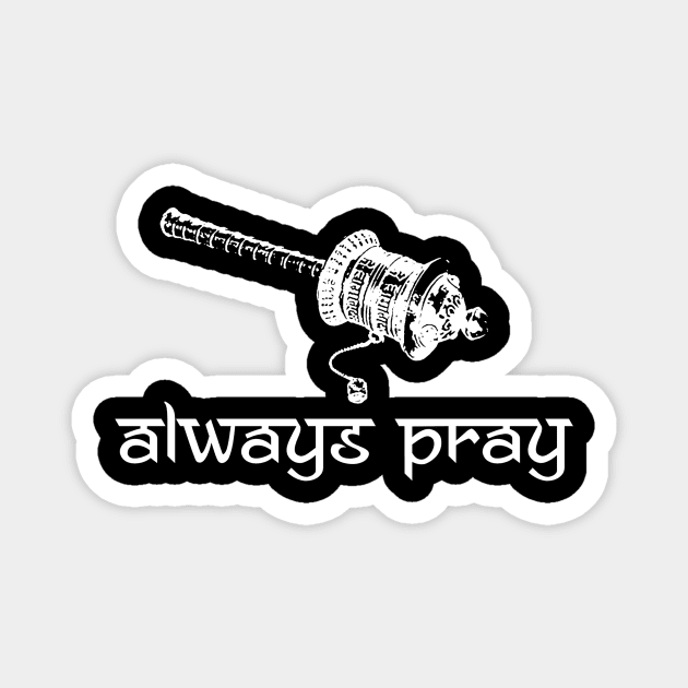 Always Pray Magnet by Justin Stout