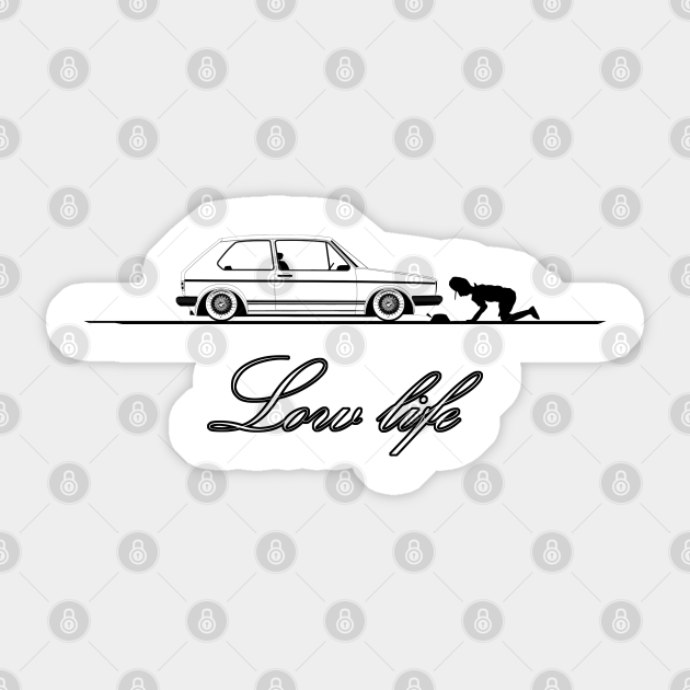 Low Life With Car Low Life Sticker Teepublic