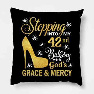 Stepping Into My 42nd Birthday With God's Grace & Mercy Bday Pillow