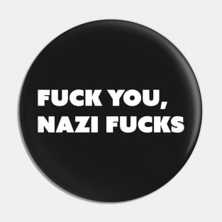 F You, Nazi Fs v2 White Text Pin