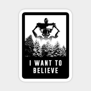 I want to believe Giant Robot Magnet