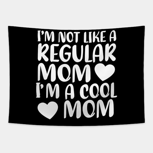 im not like a regular mom im a cool mom Tapestry by Mitsue Kersting