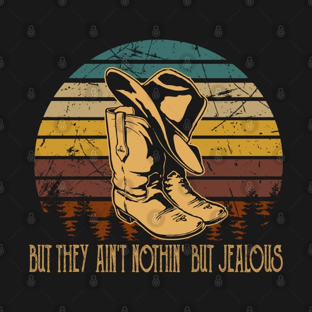 But They Ain't Nothin' But Jealous Cowboys Boots & Hat American Music by Beetle Golf