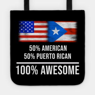 50% American 50% Puerto Rican 100% Awesome - Gift for Puerto Rican Heritage From Puerto Rico Tote