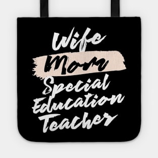 Cute Wife Mom Special Education Teacher Gift Idea Tote