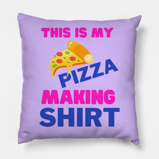 This Is My Pizza Making Shirt Pillow by sara99