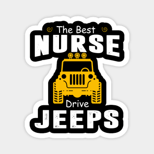 The Best Nurse Drive Jeeps Jeep Lover Magnet