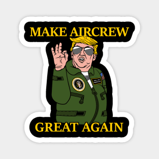 Make Aircrew Great Again Magnet