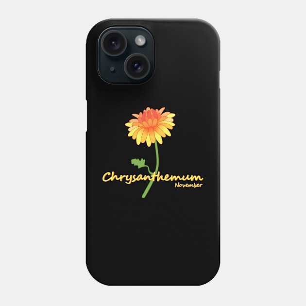 November Birth Month Flower, Chrysanthemum Phone Case by D2ARTM