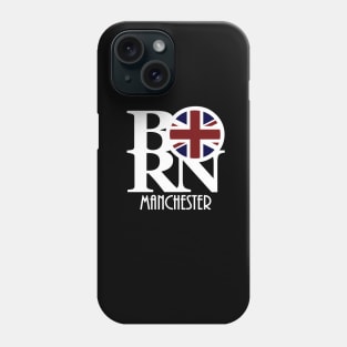 BORN Manchester England (white text) Phone Case