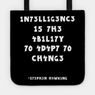 1n73ll1g3nc3 shirt Intelligence Is The Ability To Adapt To Change Tote