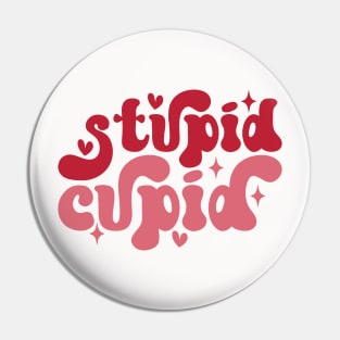 Stupid Cupid Pin