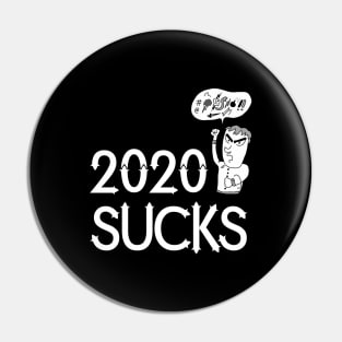 2020 Sucks - Funny Saying Gift, Best Gift Idea For Friends, Funny Saying  Gifts Pin