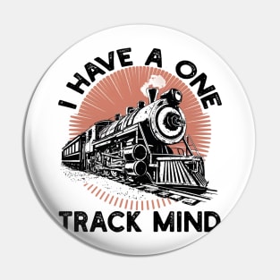 I Have a One Track Mind Pin