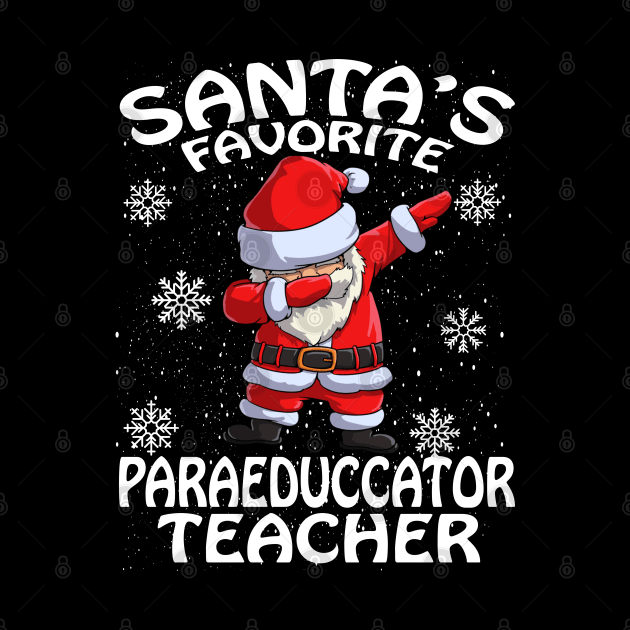 Santas Favorite Paraeduccator Teacher Christmas by intelus