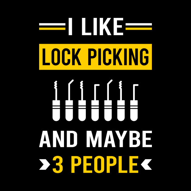 3 People Lock Picking Pick Picker Lockpicking Lockpick Lockpicker Locksmith Locksmithing by Good Day