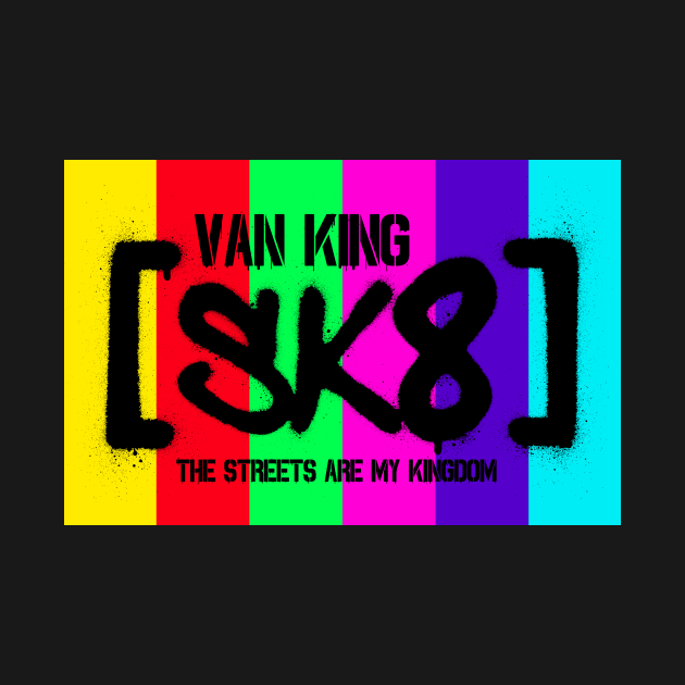 van King - SK8 - The Streets Are My Kingdom - Colors by vanKing