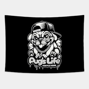 Pug's Life Hustle Hard Tapestry