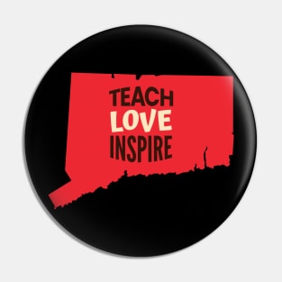 Connecticut Teacher Teach Love Inspire Pin