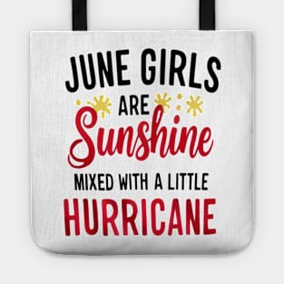 June Girls Are Sunshine Mixed With A Little Hurricane Birthday Tote