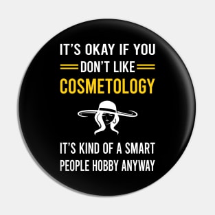 Smart People Hobby Cosmetology Cosmetoloist Pin