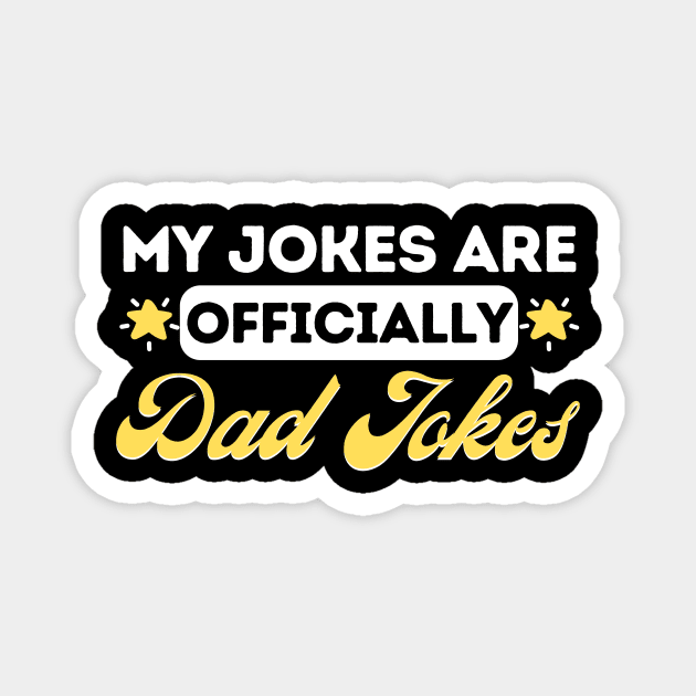 My Jokes Are Officially Dad Jokes Magnet by The WYLD Tribe