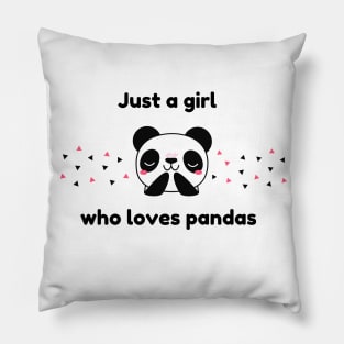 Just  a girl who loves panda Pillow