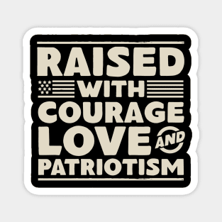 Veteran Child - Raised With Courage, Love and Patriotism Magnet