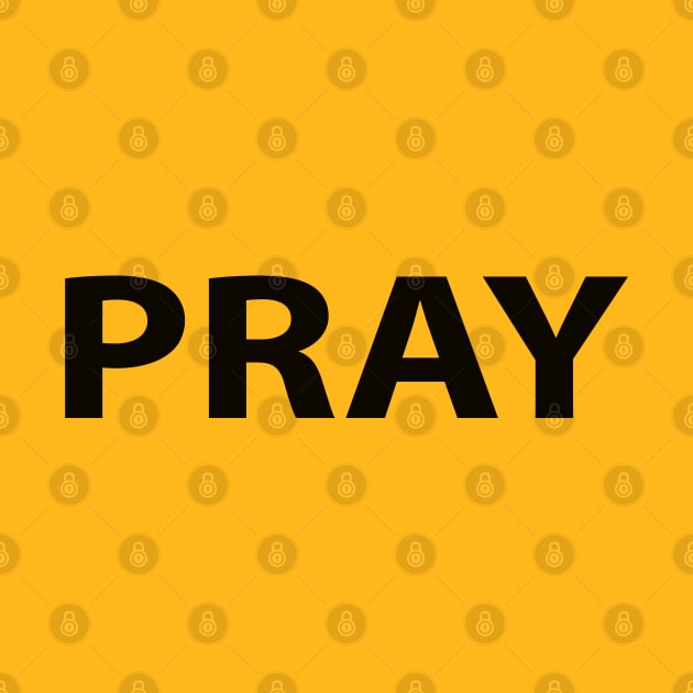 Pray Religious Funny Christian by Happy - Design