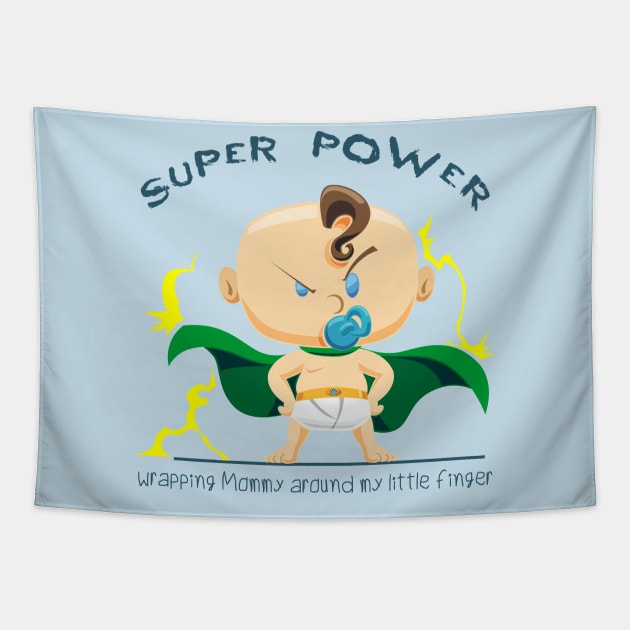 Super Power wrapping mommy around my little finger - whM Tapestry by Mama_Baloos_Place