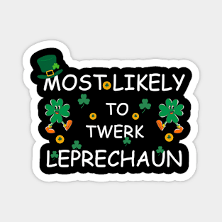 Fynnu  Shamrock Most Likely To Twerl Leprechaun Patrick's Day Magnet