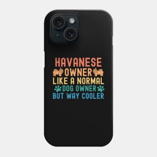 Havanese Owner Phone Case