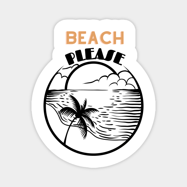 Beach Please Magnet by Gifts of Recovery