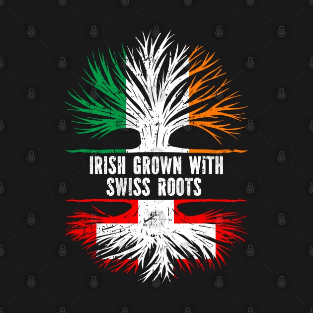 Irish Grown With Swiss Roots Ireland Flag by silvercoin