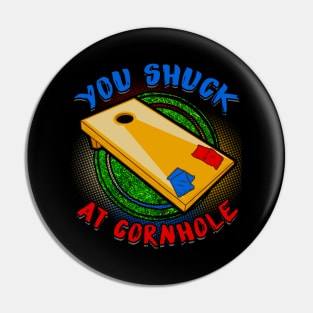 You Shuck At Cornhole Punny Corn Hole Pun Pin