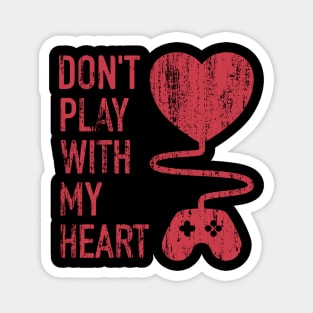 Don't Play With My Heart  - 5 Magnet